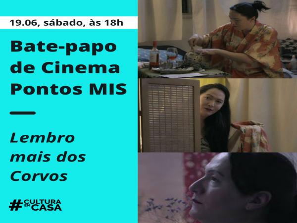 Sábado é dia de Bate-papo de Cinema Pontos MIS sobre “Lembro mais dos corvos”