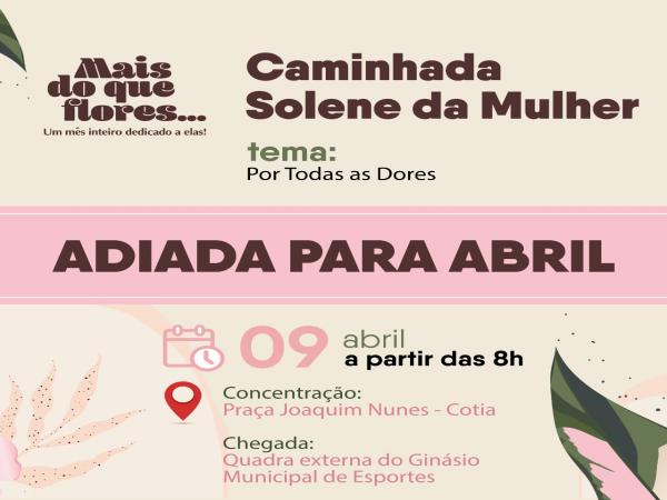 ‘Por Todas as Dores’, Caminhadas da Mulher têm nova data em Cotia