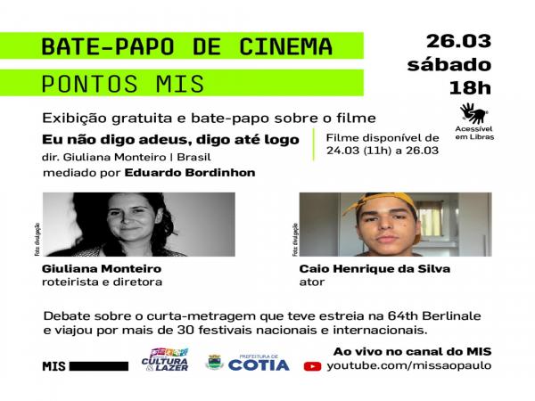 Sábado (26/03), às 18h, tem Bate-papo de Cinema sobre “Eu não digo adeus, digo até logo”