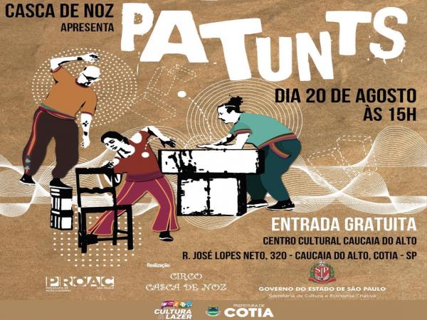 Espetáculo Patunts volta a Cotia, desta vez em Caucaia no dia 20