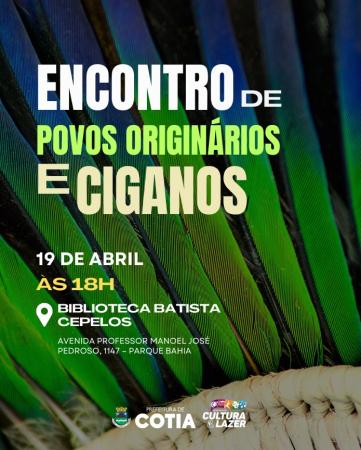 Biblioteca Batista Cepelos receberá o 1º Encontro dos Povos Indígenas e Ciganos
