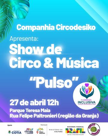 Espetáculo circense ‘Pulso’ será apresentado sábado, 27, no Parque Teresa Maia